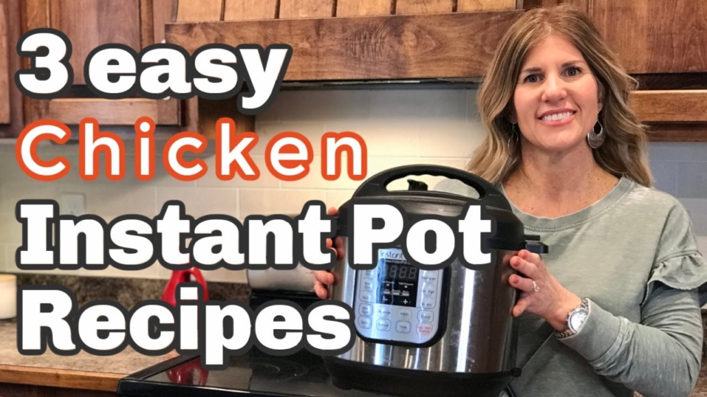 3 EASY Instant Pot Recipes using Chicken/Dinner Ideas – Instant Pot Teacher